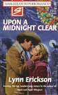 Stock image for Upon a Midnight Clear: Xmas Flash (Harlequin Superromance No. 768) for sale by SecondSale