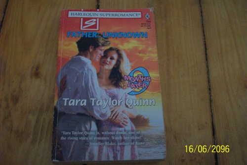 Father, Unknown: 9 Months Later (Harlequin Superromance No. 784)