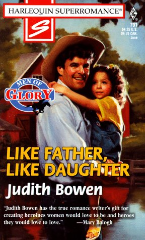 Stock image for Like Father, Like Daughter: Men of Glory (Harlequin Superromance No. 791) for sale by SecondSale