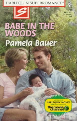 Imagen de archivo de Babe in the Woods (Harlequin Superromance No. 792) a la venta por More Than Words