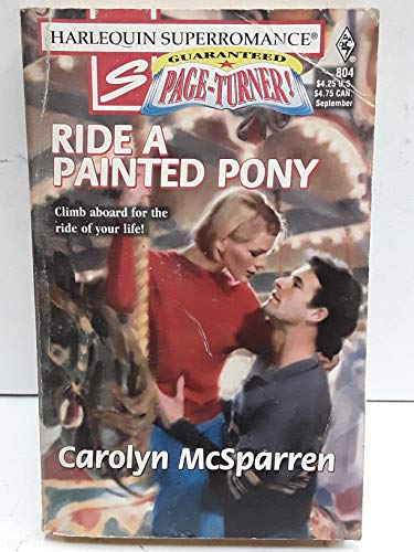 9780373708048: Ride a Painted Pony (Harlequin Superromance No. 804)