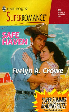 Safe Haven: Home on the Ranch (Harlequin Superromance No. 850) (9780373708505) by Evelyn A. Crowe