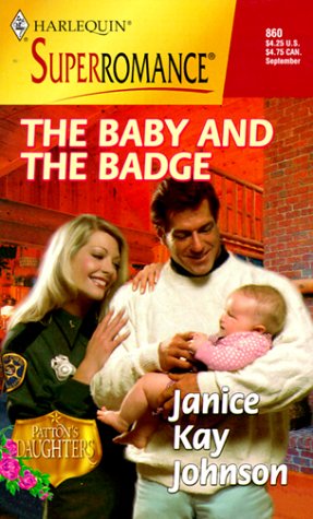 Beispielbild fr Baby And The Badge (Patton's Daughters) (Harlequin Superromance, No. 860) zum Verkauf von SecondSale