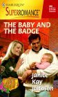 9780373708604: The Baby and the Badge (Mills & Boon Superromance)