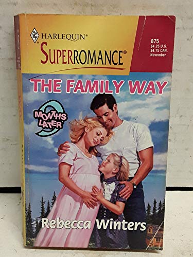 The Family Way: 9 Months Later (Harlequin Superromance No. 875) (9780373708758) by Rebecca Winters