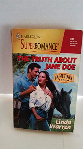 Stock image for The Truth about Jane Doe: Hometown U.S.A. (Harlequin Superromance No. 893) for sale by Hippo Books