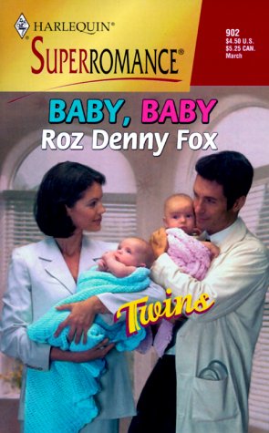 Baby, Baby: Twins (Harlequin Superromance No. 902) (9780373709021) by Roz Denny Fox