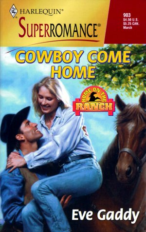 Cowboy Come Home : Home on the Ranch (Harlequin Superromance #903)