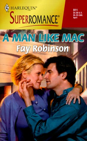 A Man Like Mac (Harlequin Superromance #911)