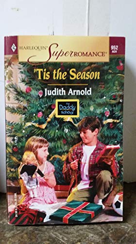 Beispielbild fr Tis the Season: The Daddy School (Harlequin Superromance No. 952) zum Verkauf von Once Upon A Time Books