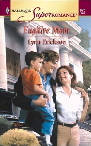 Stock image for Fugitive Mom (Harlequin Superromance No. 973) for sale by SecondSale