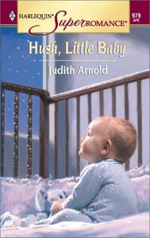 Beispielbild fr Hush, Little Baby (Mills & Boon Superromance) zum Verkauf von WorldofBooks