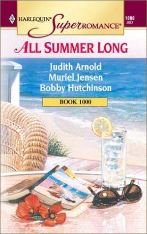 9780373710003: All Summer Long: Daddy's Girl/Home, Hearth and Haley/Temperature Rising (Harlequin Superromance Anthology, No 1000)