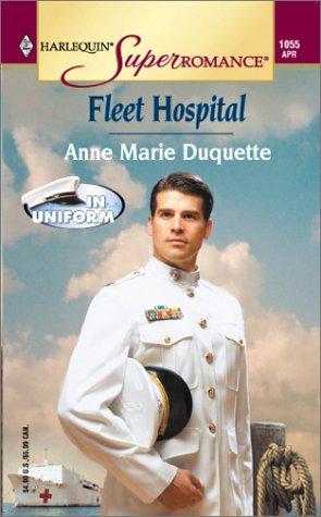 9780373710553: Fleet Hospital: In Uniform (Harlequin Superromance No. 1055)