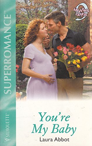 Beispielbild fr You're My Baby: 9 Months Later (Harlequin Superromance No. 1059) zum Verkauf von Kennys Bookshop and Art Galleries Ltd.
