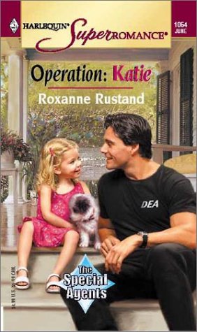 Stock image for Operation, Katie: The Special Agents (Harlequin Superromance No. 1064) for sale by SecondSale