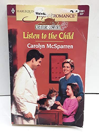 Beispielbild fr Listen to the Child: Creature Comfort (Harlequin Superromance No. 1081) zum Verkauf von More Than Words