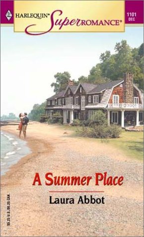 A Summer Place (Harlequin Superromance No. 1101) (9780373711017) by Abbot, Laura