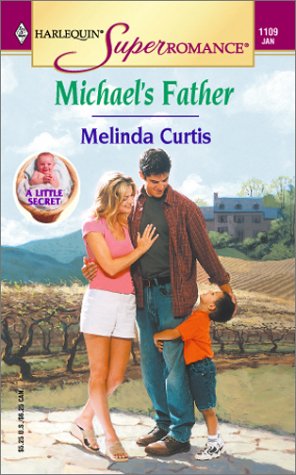 Michael's Father: A Little Secret (Harlequin Superromance No. 1109) (9780373711093) by Curtis, Melinda