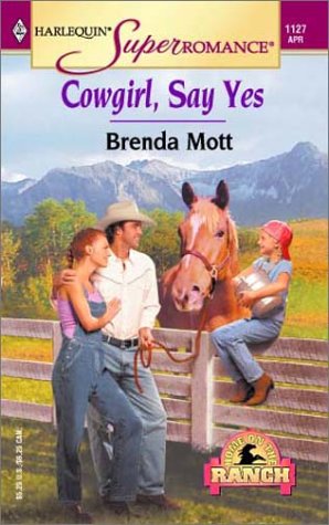 Beispielbild fr Cowgirl, Say Yes : Home on the Ranch (Harlequin Superromance) zum Verkauf von SecondSale