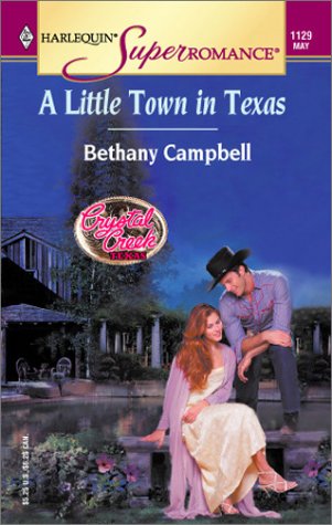 Stock image for A Little Town in Texas : Crystal Creek (Harlequin Superromance No. 1129) for sale by SecondSale