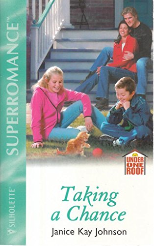 Taking a Chance : Under One Roof (Harlequin Superromance #1140)