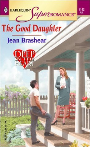 Stock image for The Good Daughter: Deep in the Heart (Harlequin Superromance No. 1142) for sale by Once Upon A Time Books