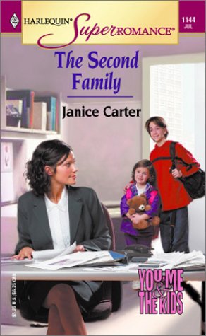 The Second Family : You, Me & the Kids (Harlequin Superromance #1144) - Carter, Janice