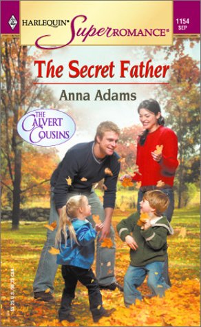 Stock image for The Secret Father: The Calvert Cousins (Harlequin Superromance No. 1154) for sale by SecondSale