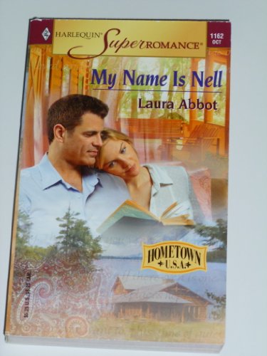 Beispielbild fr My Name Is Nell: Hometown U.S.A. (Harlequin Superromance No. 1162) zum Verkauf von SecondSale