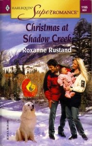 Christmas at Shadow Creek: The Birth Place (Harlequin Superromance No. 1165) (9780373711659) by Rustand, Roxanne