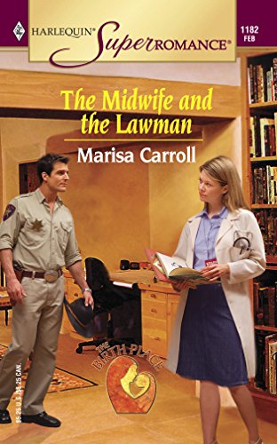 Imagen de archivo de The Midwife and the Lawman : The Birth Place (Harlequin Superromance No. 1182) a la venta por SecondSale