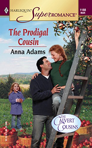 The Prodigal Cousin: The Calvert Cousins (Harlequin Superromance No. 1188) (9780373711888) by Adams, Anna