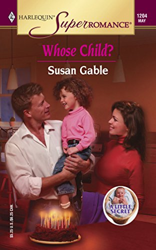 Stock image for Whose Child? (Mills & Boon Superromance) (A Little Secret, Book 9) for sale by AwesomeBooks