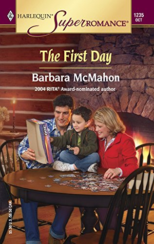 The First Day (Harlequin Superromance No. 1235) (9780373712359) by McMahon, Barbara