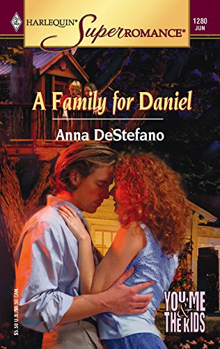 A Family for Daniel: You, Me & the Kids (Harlequin Superromance No. 1280)