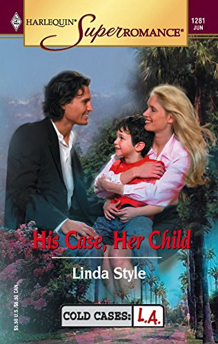 Stock image for His Case, Her Child (Mills & Boon Superromance) (Silhouette Superromance S.) for sale by AwesomeBooks