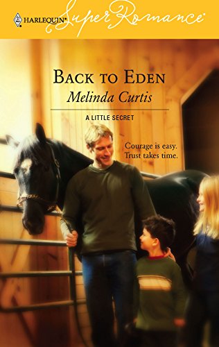 9780373713400: Back to Eden : A Little Secret (Harlequin Superromance No. 1340)