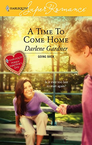 A Time to Come Home (9780373713967) by Gardner, Darlene