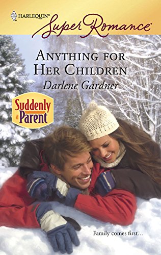 Anything for Her Children (9780373714902) by Gardner, Darlene