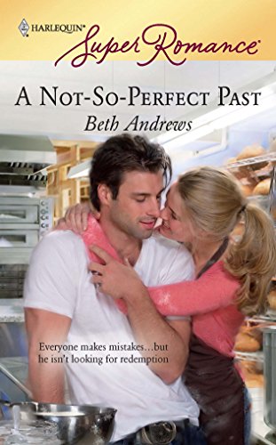 A Not-So-Perfect Past (9780373715565) by Andrews, Beth