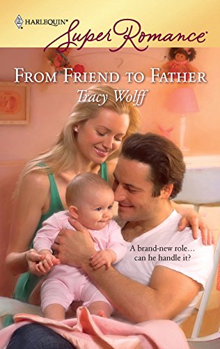 9780373715688: From Friend to Father (Harlequin Super Romance)