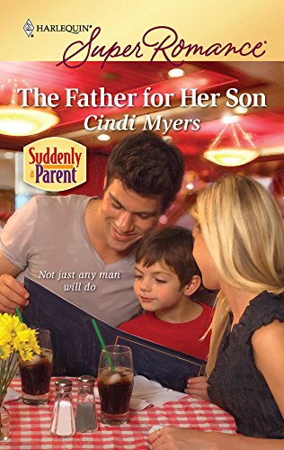 The Father for Her Son (9780373716128) by Myers, Cindi