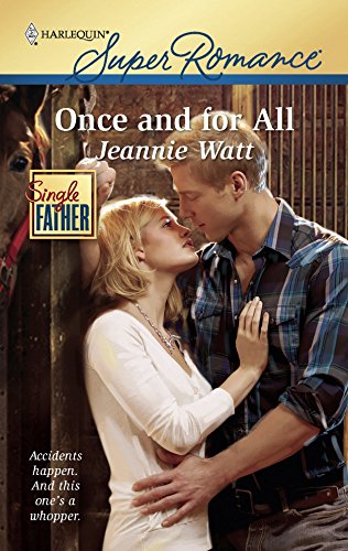 9780373716470: Once and for All (Harlequin Super Romance: Single Father)