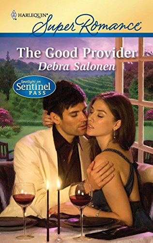 9780373716623: The Good Provider (Harlequin Super Romance: Spotlight on Sentinel Pass)