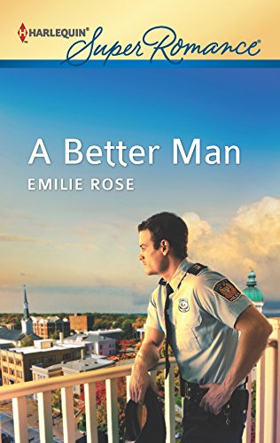 A Better Man (9780373717972) by Rose, Emilie