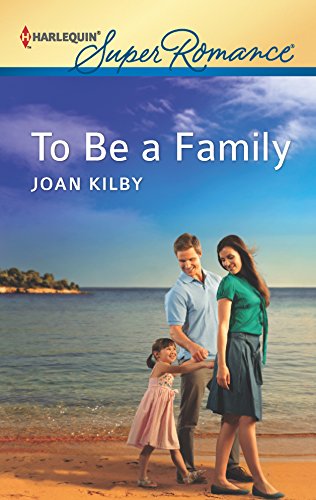 To Be a Family (9780373718085) by Kilby, Joan