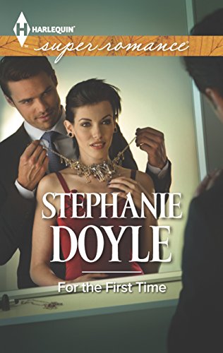 For the First Time (Harlequin Superromance) (9780373718818) by Doyle, Stephanie