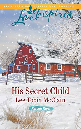 9780373719389: His Secret Child (Love Inspired: Rescue River)