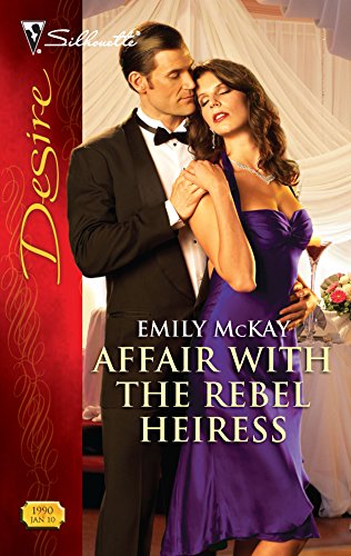 9780373730032: Affair with the Rebel Heiress (Harlequin Desire)
